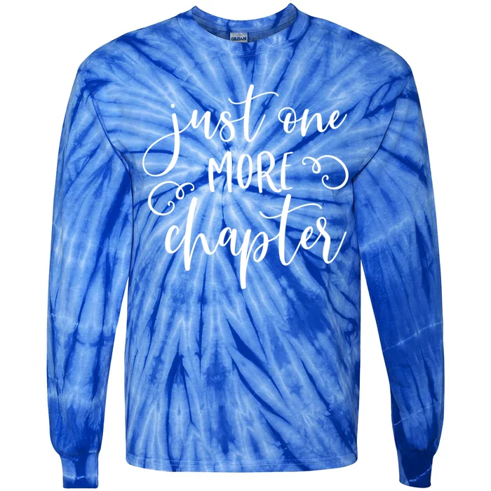 Just One More Chapter Gift Book Club Reading Lover Librarian Gift Tie-Dye Long Sleeve Shirt