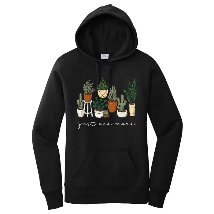 Just One More Plant Gardening Funny Plant Lady Lover Women's Pullover Hoodie