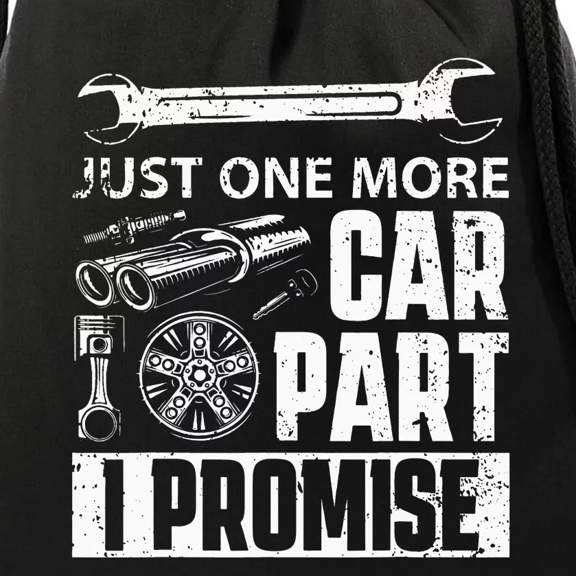 Just One More Car Part I Promise Car Enthusiast Drawstring Bag