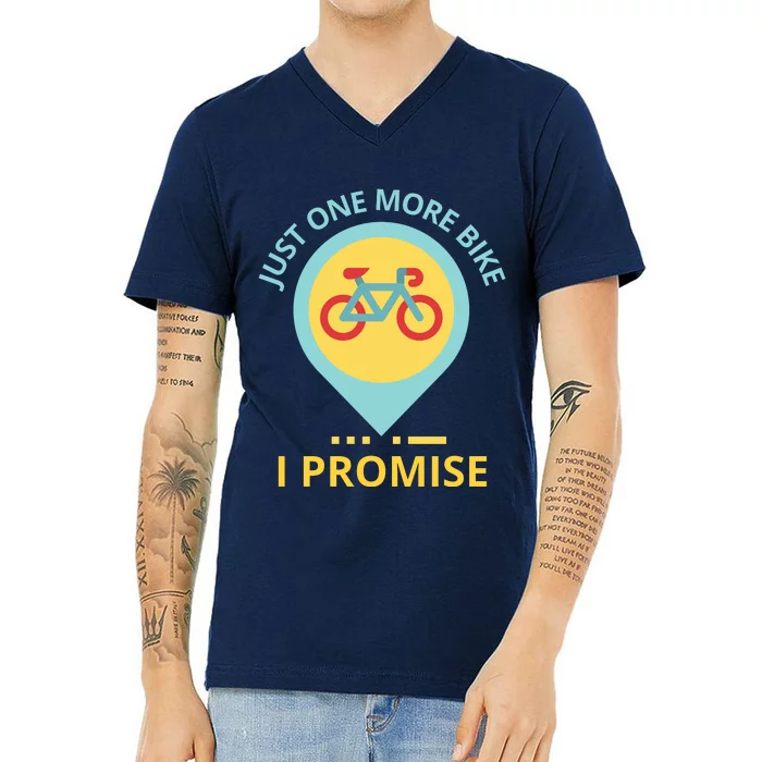 Just One More Bike I Promise Funny Bicycle V-Neck T-Shirt