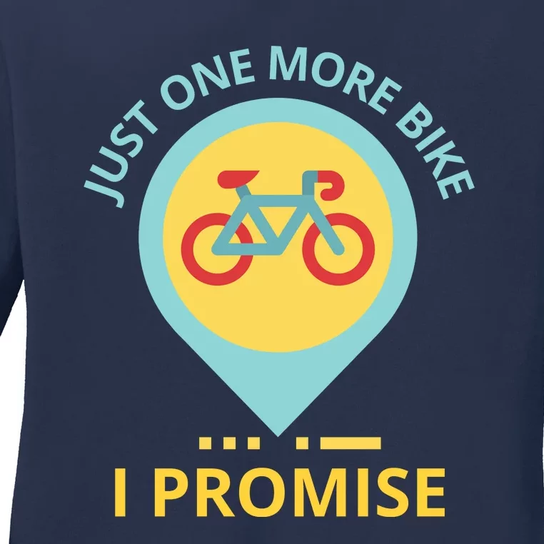 Just One More Bike I Promise Funny Bicycle Ladies Long Sleeve Shirt