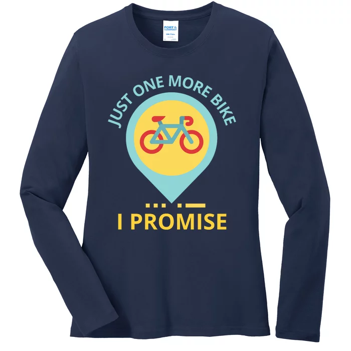 Just One More Bike I Promise Funny Bicycle Ladies Long Sleeve Shirt