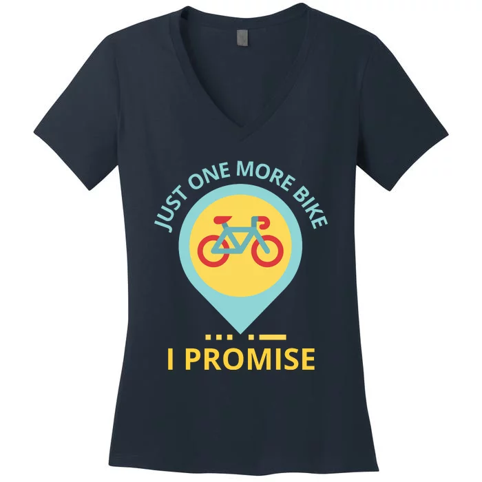 Just One More Bike I Promise Funny Bicycle Women's V-Neck T-Shirt