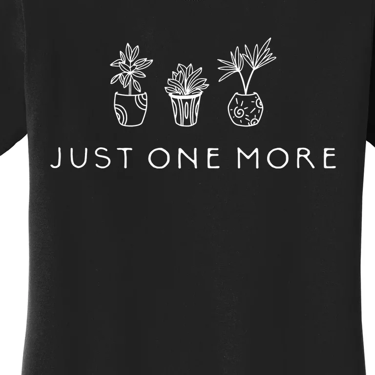 Just One More Plant Funny Pod Women's T-Shirt