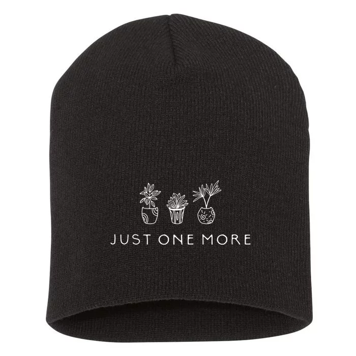 Just One More Plant Funny Pod Short Acrylic Beanie