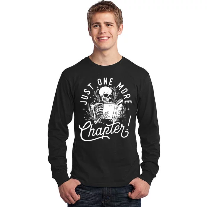 Just One More Chapter Skeleton Reader Reading Book Lover Tall Long Sleeve T-Shirt