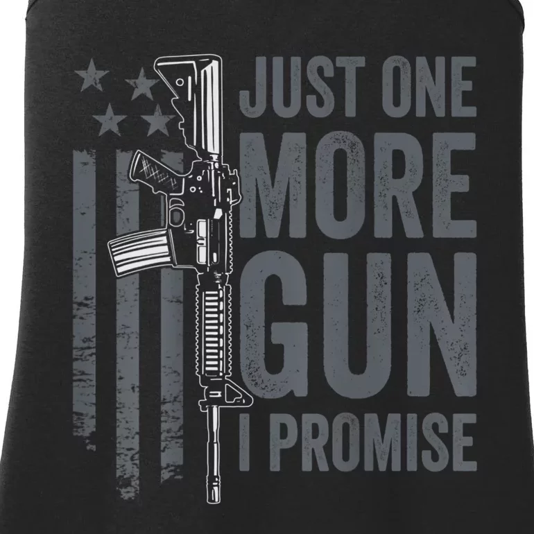 Just One More Gun I Promise Funny Guns Joke ON BACK Ladies Essential Tank