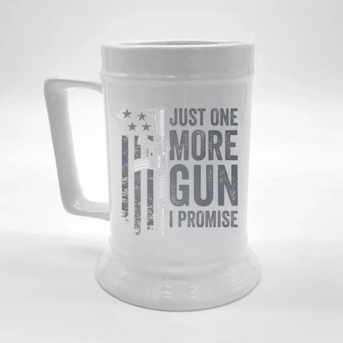 Just One More Gun I Promise Funny Guns Joke ON BACK Front & Back Beer Stein