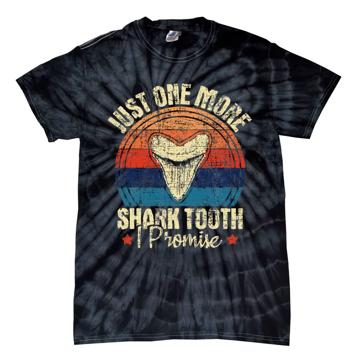 Just One More Shark Tooth I Promise Retro Fossil Tie-Dye T-Shirt