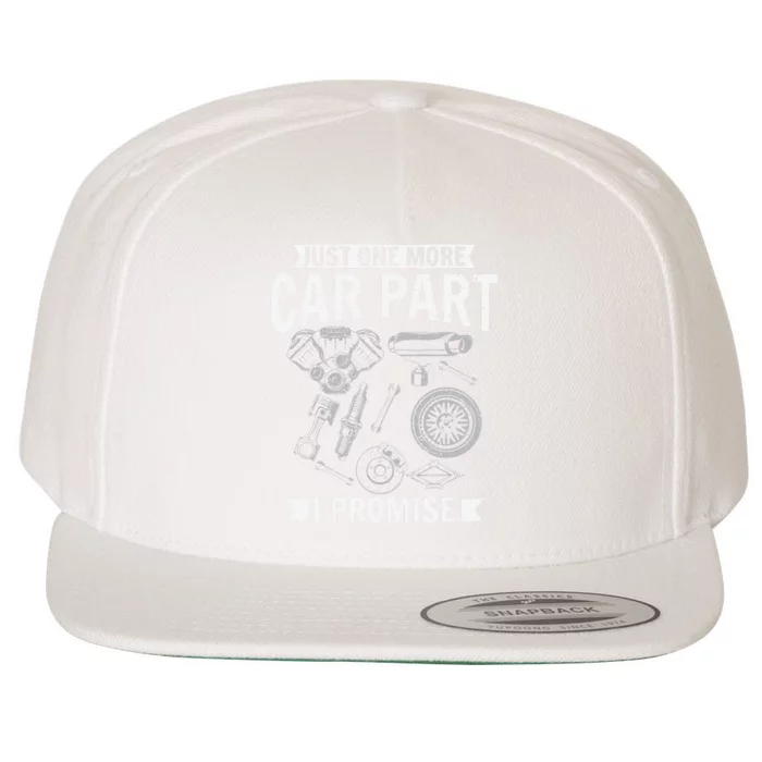 Just one more Car Part I promise Wheel Auto Engine Garage Wool Snapback Cap