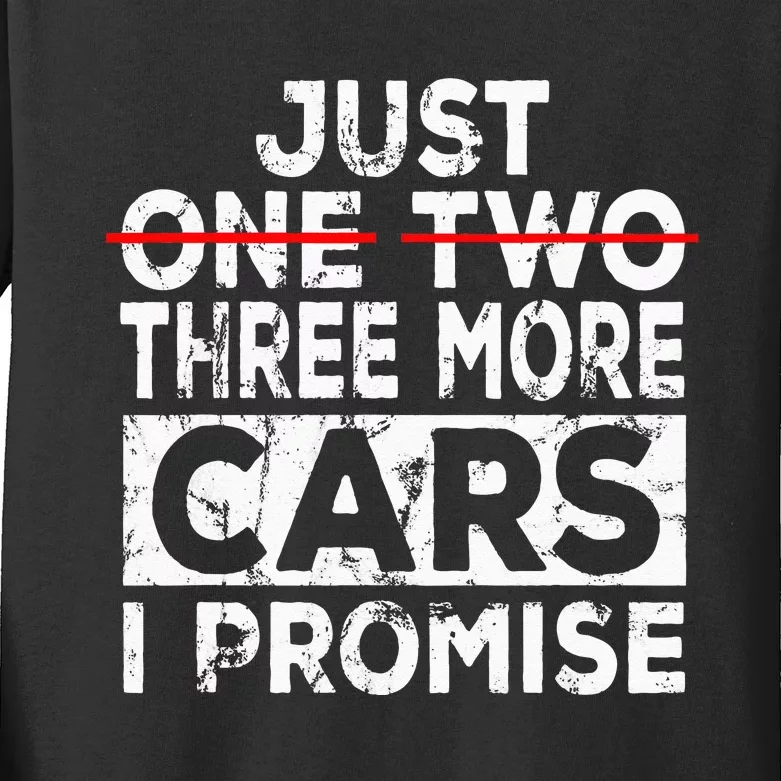 Just One More Car I Promise Mechanic Gift Car Lover Garage Kids Long Sleeve Shirt