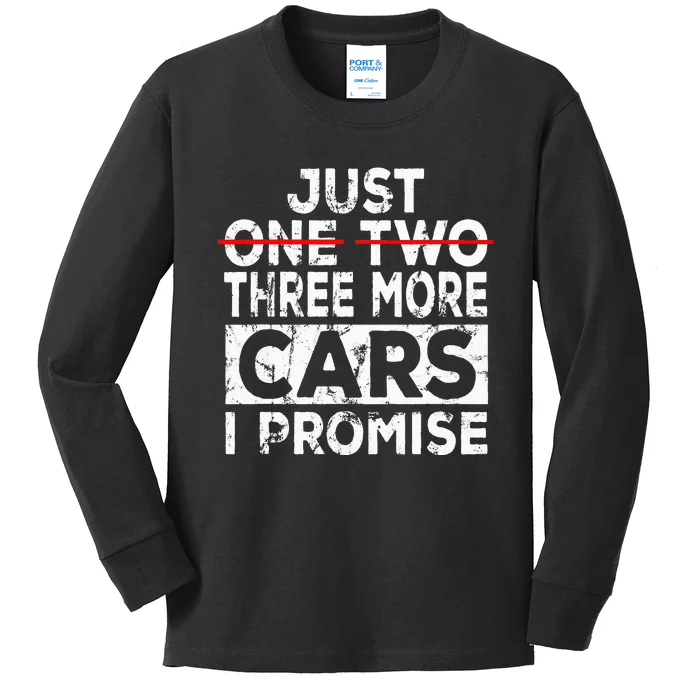 Just One More Car I Promise Mechanic Gift Car Lover Garage Kids Long Sleeve Shirt