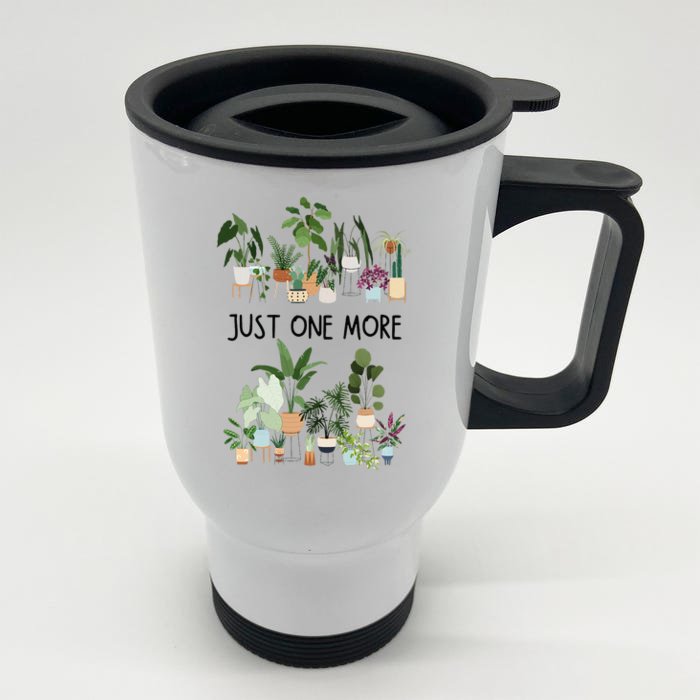 Just One More Plant Lady Mom Indoor Flower Floral Cactus Front & Back Stainless Steel Travel Mug