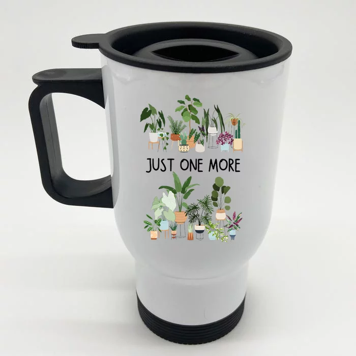 Just One More Plant Lady Mom Indoor Flower Floral Cactus Front & Back Stainless Steel Travel Mug