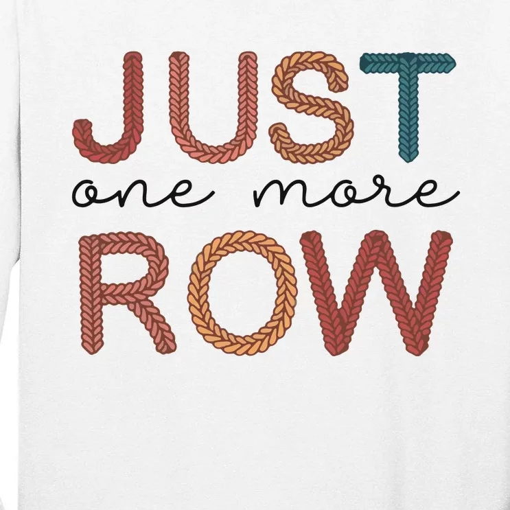 Just One More Row Yarn Tall Long Sleeve T-Shirt