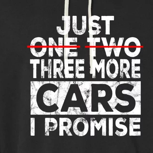 Just One More Car I Promise Mechanic Gift Car Lover Garage Garment-Dyed Fleece Hoodie