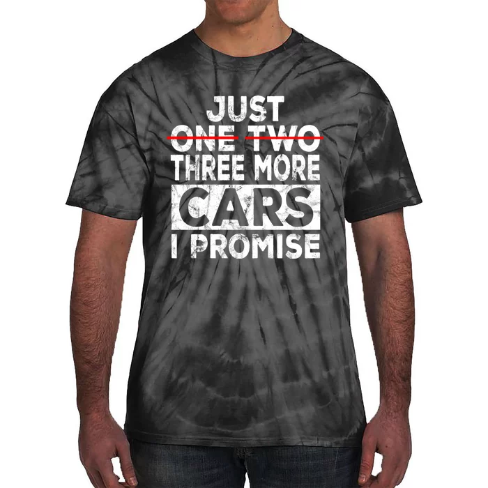 Just One More Car I Promise Mechanic Gift Car Lover Garage Tie-Dye T-Shirt