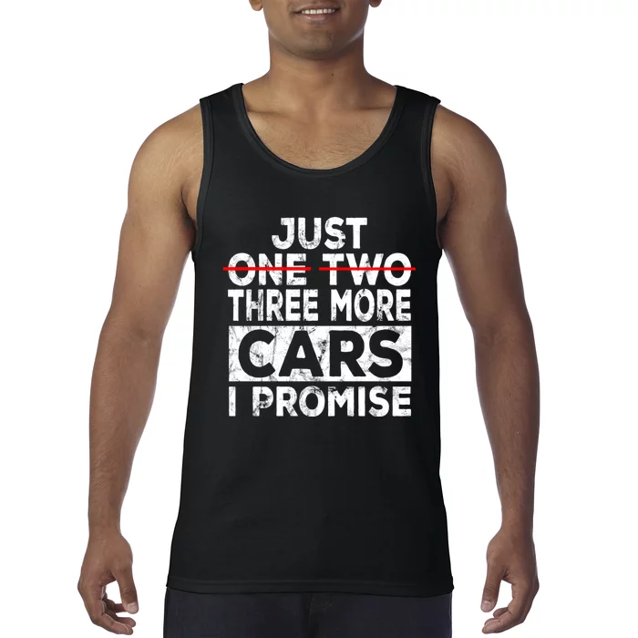 Just One More Car I Promise Mechanic Gift Car Lover Garage Tank Top