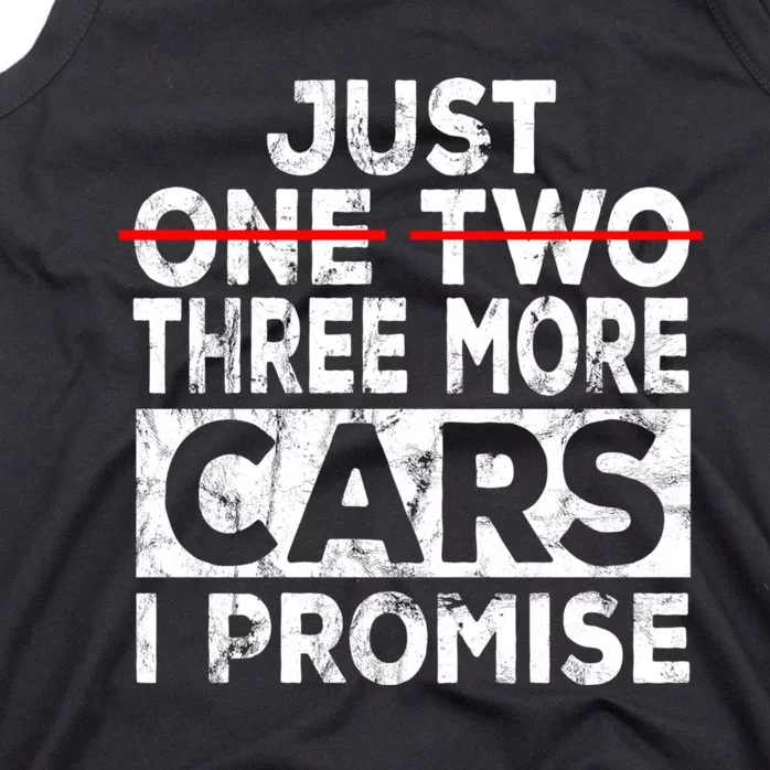 Just One More Car I Promise Mechanic Gift Car Lover Garage Tank Top