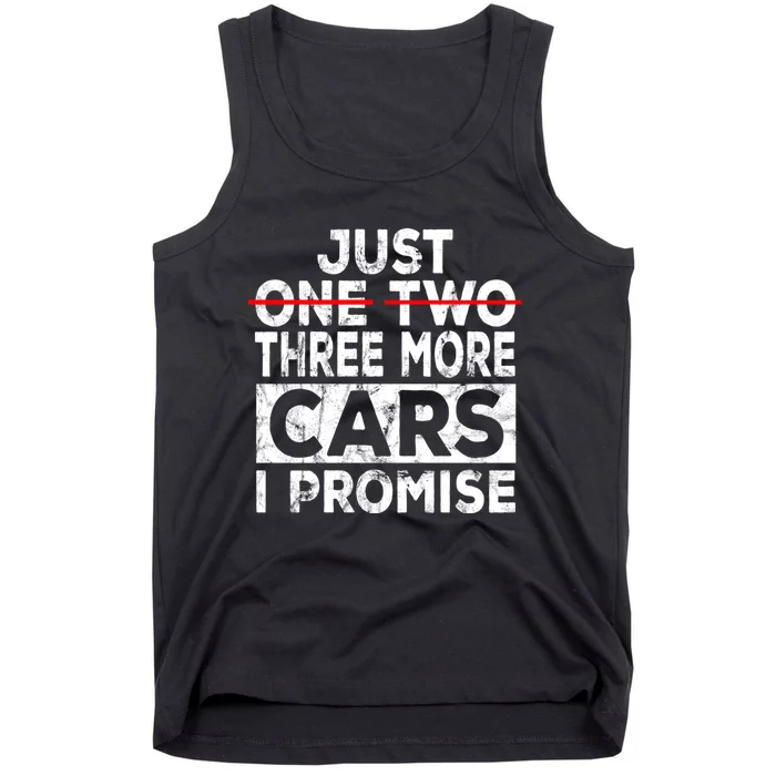 Just One More Car I Promise Mechanic Gift Car Lover Garage Tank Top