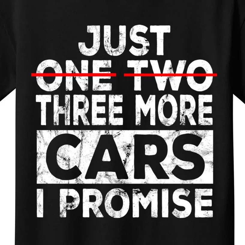 Just One More Car I Promise Mechanic Gift Car Lover Garage Kids T-Shirt