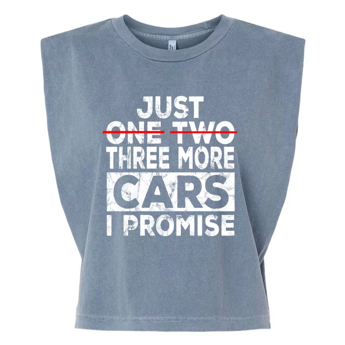 Just One More Car I Promise Mechanic Gift Car Lover Garage Garment-Dyed Women's Muscle Tee