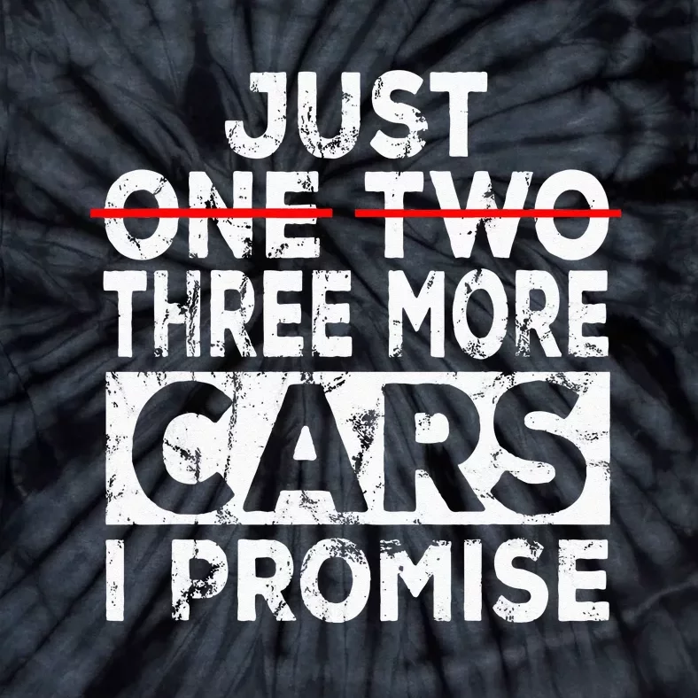 Just One More Car I Promise Mechanic Gift Car Lover Garage Tie-Dye T-Shirt