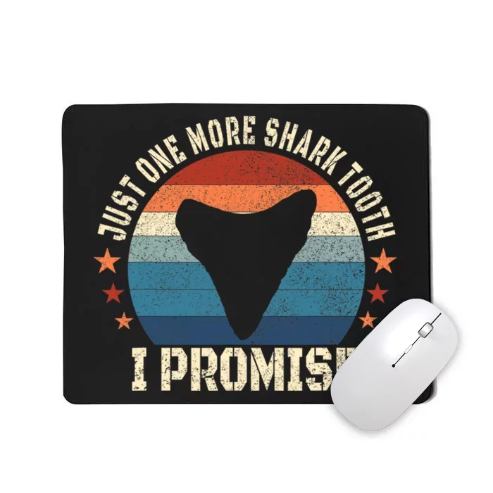 Just One More Shark Th I Promise Fossil Hunter Mousepad