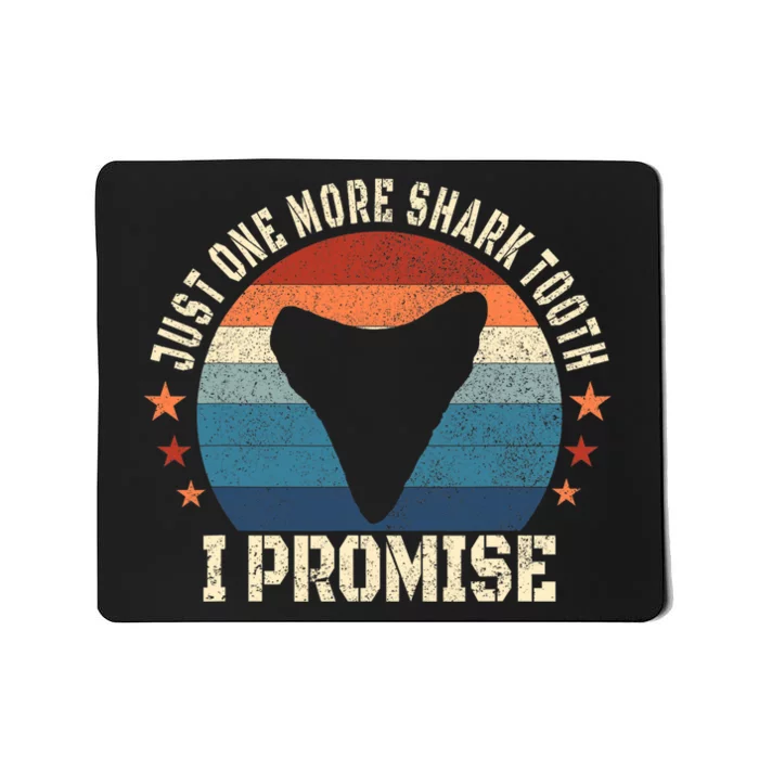 Just One More Shark Th I Promise Fossil Hunter Mousepad