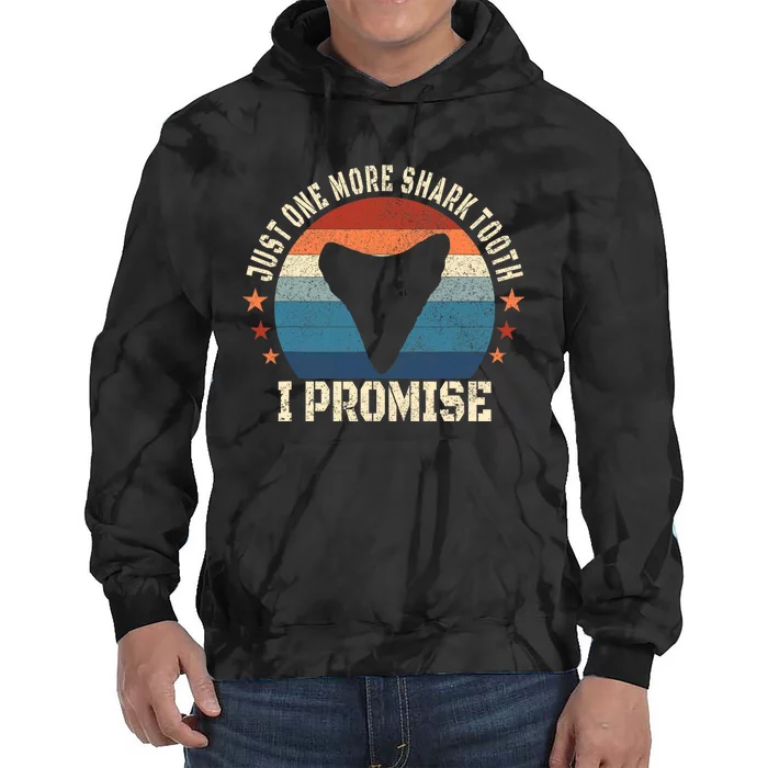 Just One More Shark Th I Promise Fossil Hunter Tie Dye Hoodie