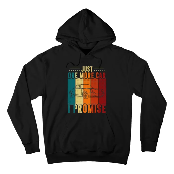 Just One More Car I Promise Car Enthusiast Retro Vintage Hoodie