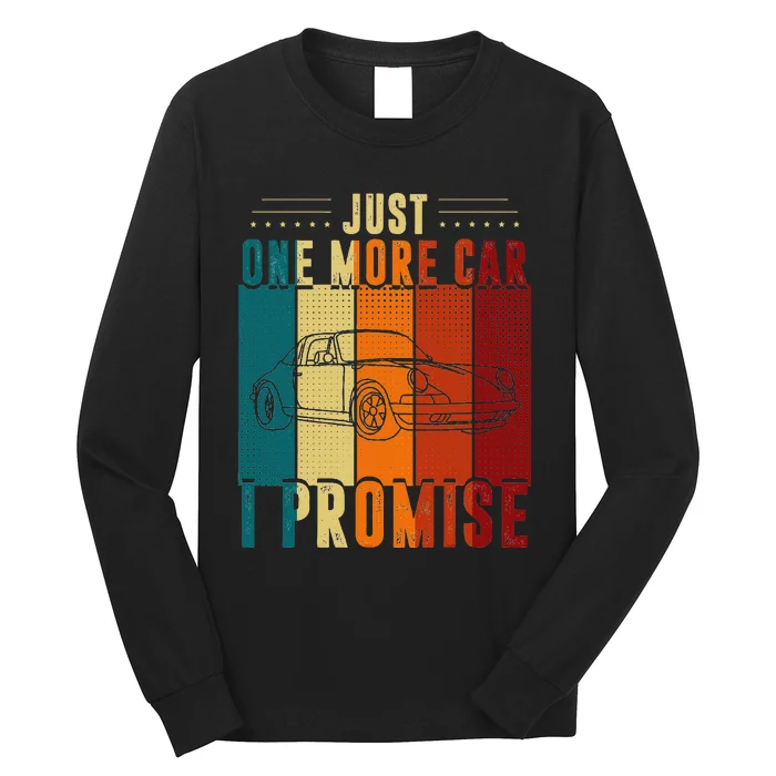 Just One More Car I Promise Car Enthusiast Retro Vintage Long Sleeve Shirt