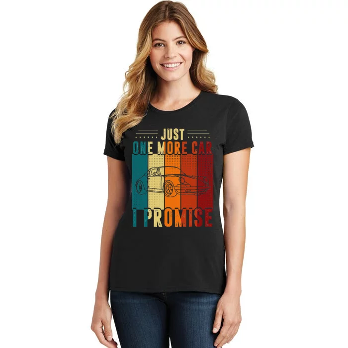 Just One More Car I Promise Car Enthusiast Retro Vintage Women's T-Shirt