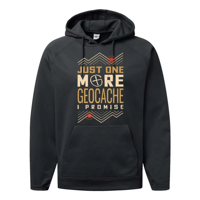 Just One More Geocache I Promise Performance Fleece Hoodie