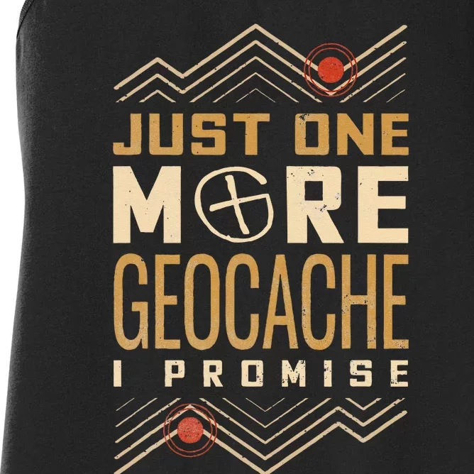 Just One More Geocache I Promise Women's Racerback Tank