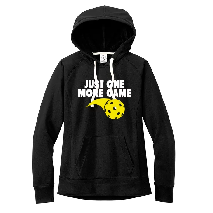 Just One More Game Pickleball Gift Women's Fleece Hoodie