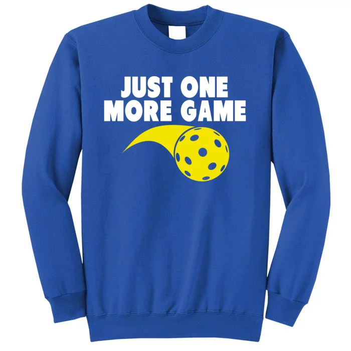 Just One More Game Pickleball Gift Sweatshirt