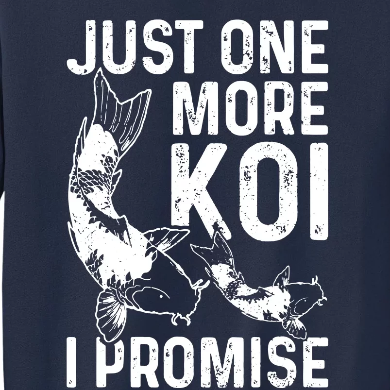 Just One More Koi I Promise Sweatshirt