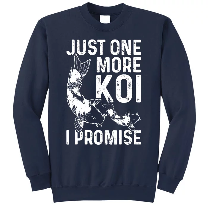 Just One More Koi I Promise Sweatshirt