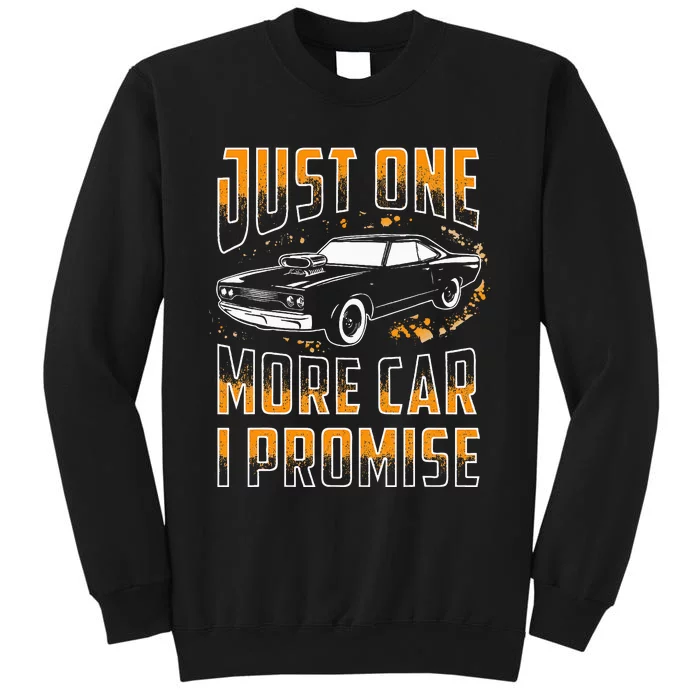 Just One More Car I Promise Funny Gift For Car Lovers Sweatshirt