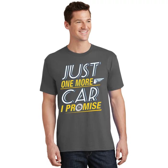 Just One More Car I Promise Fingers Crossed T-Shirt