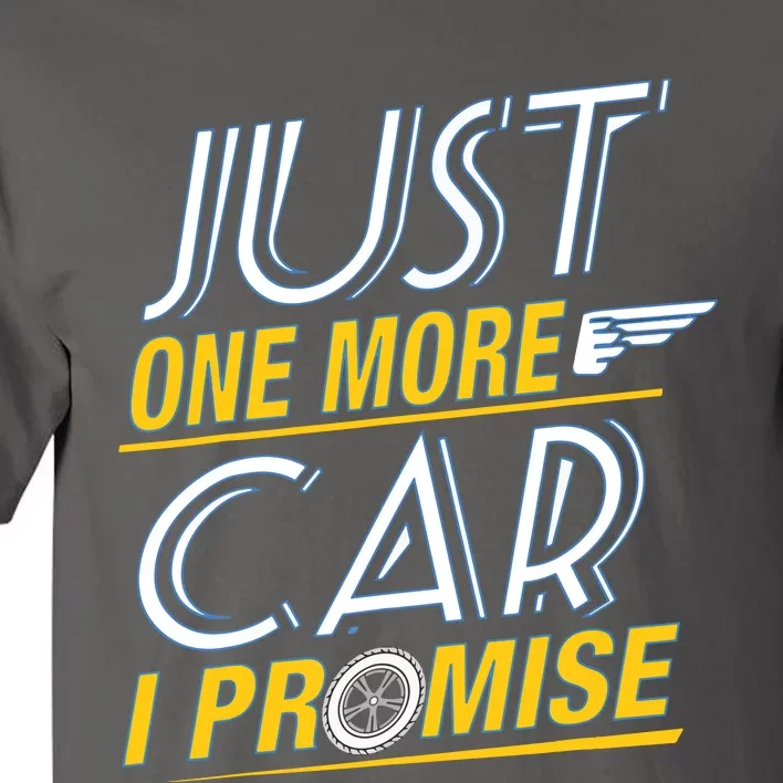 Just One More Car I Promise Fingers Crossed Tall T-Shirt