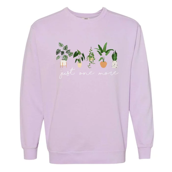 Just one more Plant Lady Mom Indoor Flower Floral Garment-Dyed Sweatshirt