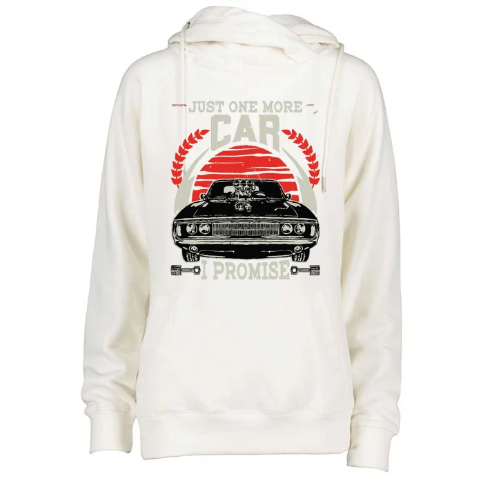 Just One More Car I Promise Gift Funny Car Lover Mechanic Womens Funnel Neck Pullover Hood