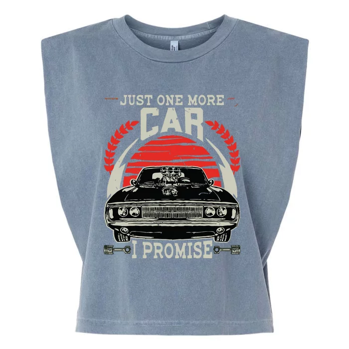 Just One More Car I Promise Gift Funny Car Lover Mechanic Garment-Dyed Women's Muscle Tee