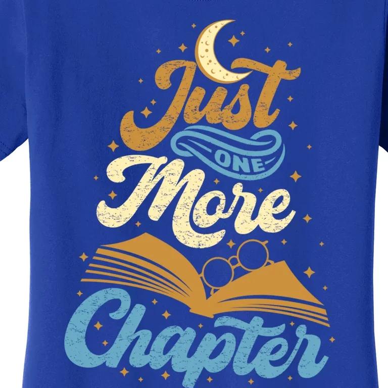 Just One More Chapter Funny Book Lover Reading Librarian Meaningful Gift Women's T-Shirt