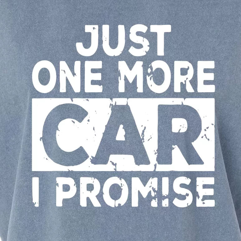 Just One More Car I Promise Mechanic Gift Car Lover Garage Garment-Dyed Women's Muscle Tee