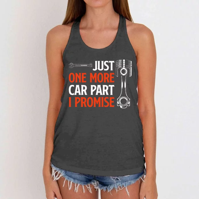 Just One More Car Part I Promise Car Enthusiast Gift Women's Knotted Racerback Tank