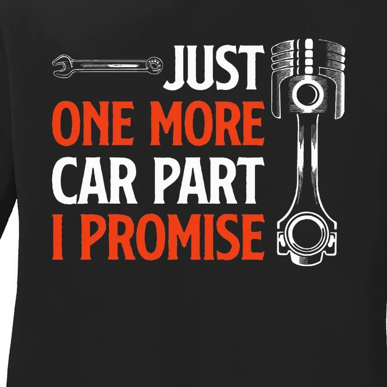 Just One More Car Part I Promise Car Enthusiast Gift Ladies Long Sleeve Shirt