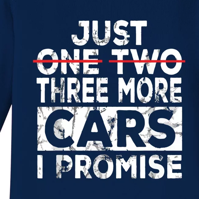 Just One More Car I Promise Mechanic Gift Car Lover Garage Baby Long Sleeve Bodysuit